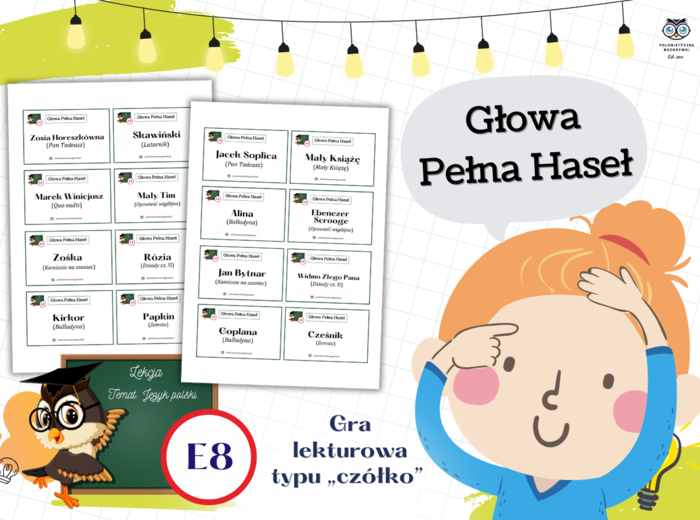 Głowa Pełna Haseł. Gra lekturowa typu „CZÓŁKO”. Bohaterowie lektur. Egzamin ósmoklasisty