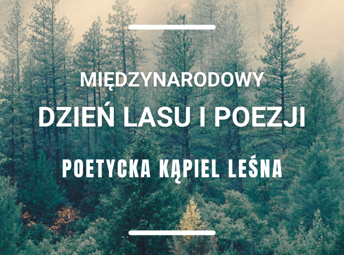 Międzynarodowy dzień poezji i lasu. Poetycka kąpiel leśna - karty zadań w plenerze.