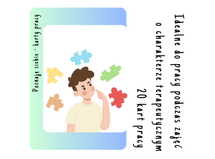 Karty pracy Poznaję siebie dla pedagoga, psychologa, wychowawców do pracy terapeutycznej