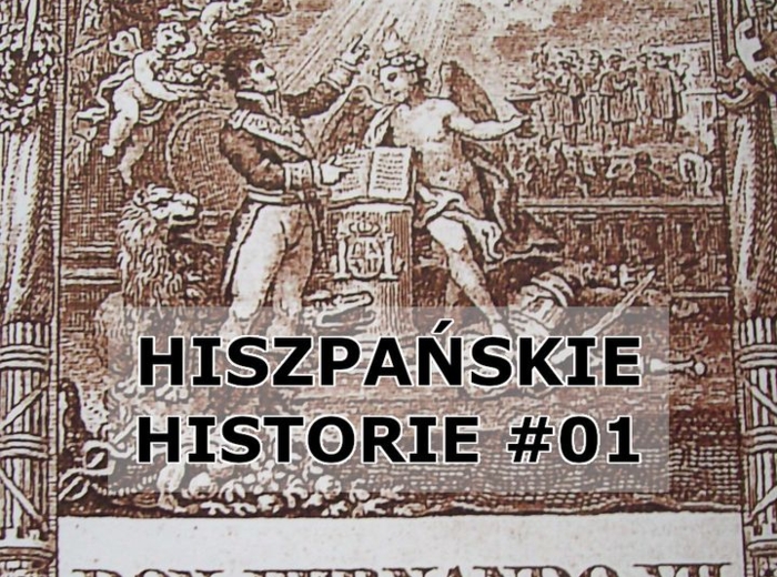 Hiszpańskie Historie 01 - Fernando VII