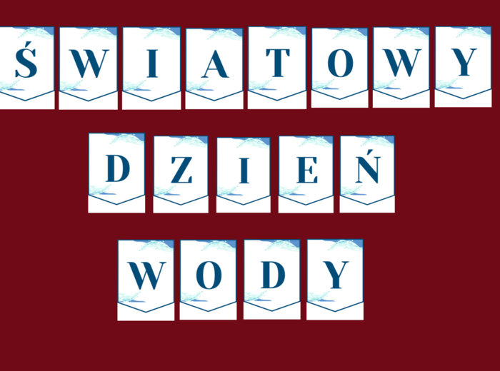 ŚWIATOWY DZIEŃ WODY – girlanda – napis – gazetka – wersja 2