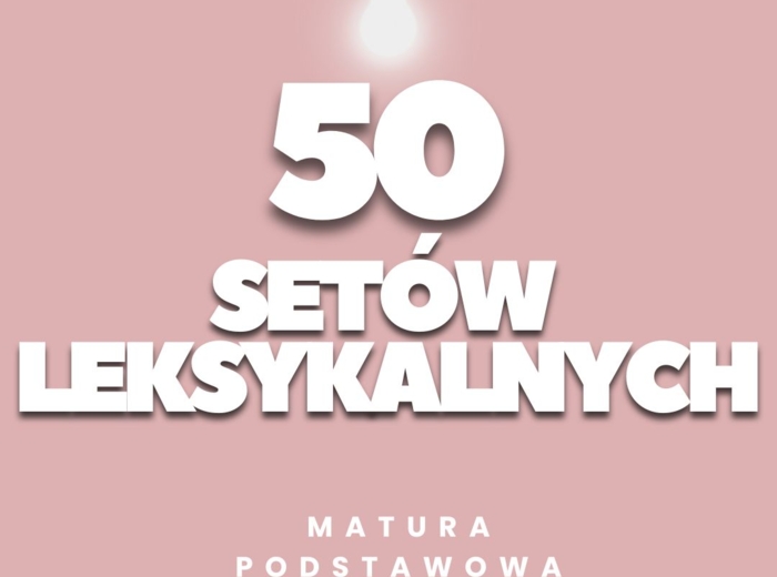 SETY LEKSYKALNE - MATURA PODSTAWOWA (ODPOWIEDZI)