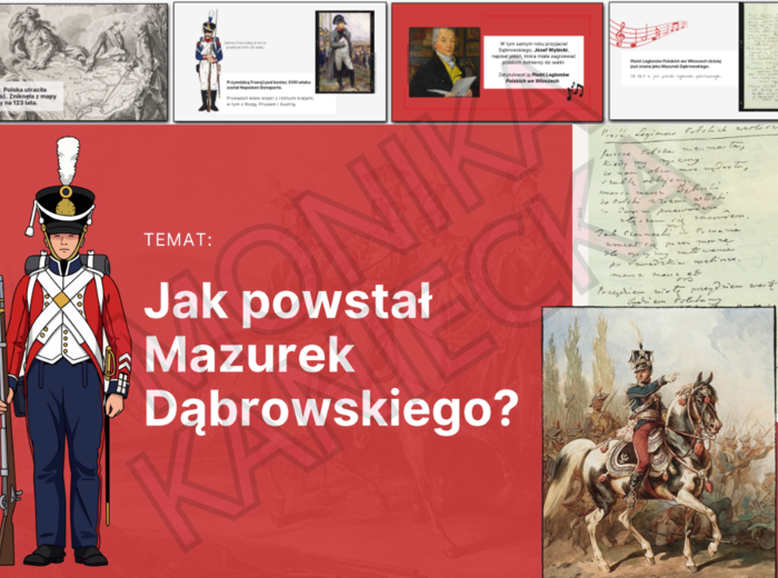 Jak powstał Mazurek Dąbrowskiego? - prezentacja historia klasa 4