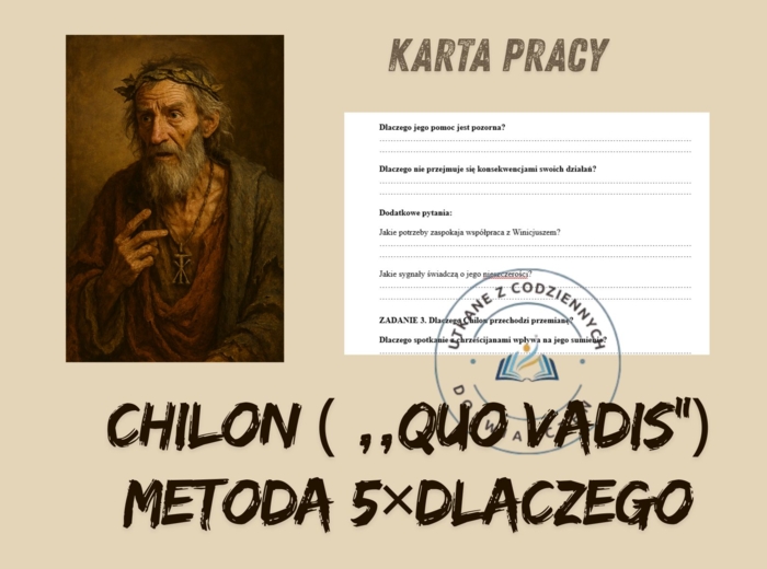 KARTA PRACY – CHILON CHILONIDES („QUO VADIS”) Metoda 5×DLACZEGO