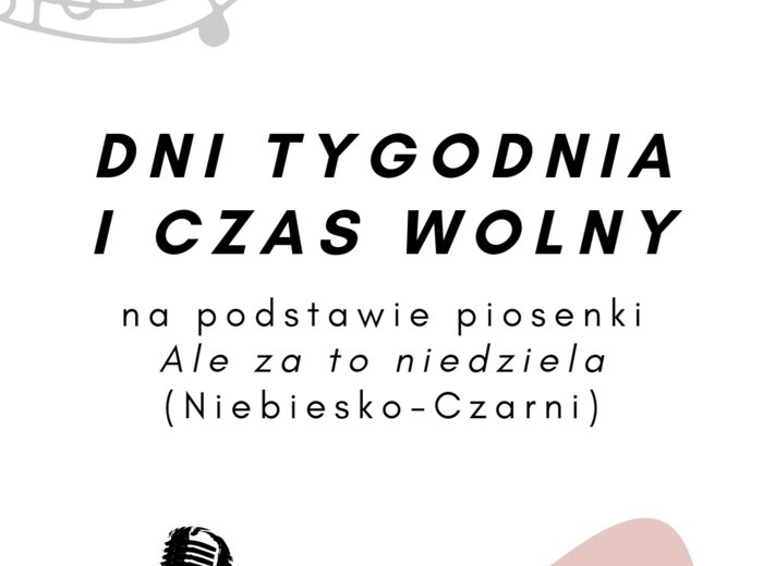 DNI TYGODNIA I CZAS WOLNY (Ale za to niedziela) polski dla obcokrajowców A1