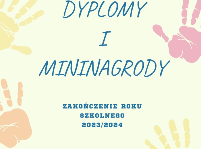 Dyplomy i mininagrody - zakończenie roku 2023/2024