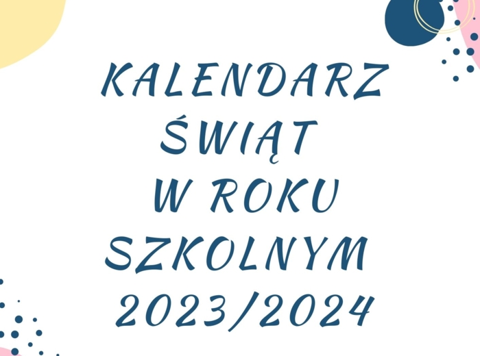 Kalendarz roku szkolnego 2023/2024 - święta