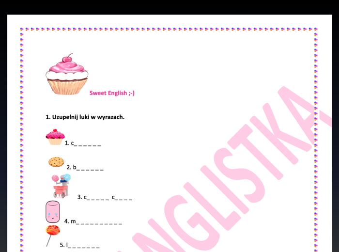 Angielski na słodko - uzupełnianie liter w słówkach i tłumaczenie fragmentów zdań pod kątem egzaminu+ klucz