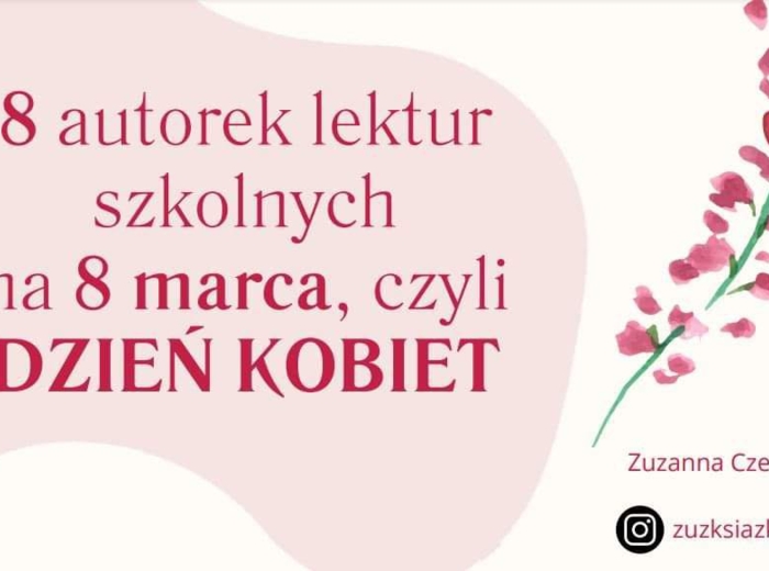 DZIEŃ KOBIET o autorkach lektur 8 kobiet na 8 marca