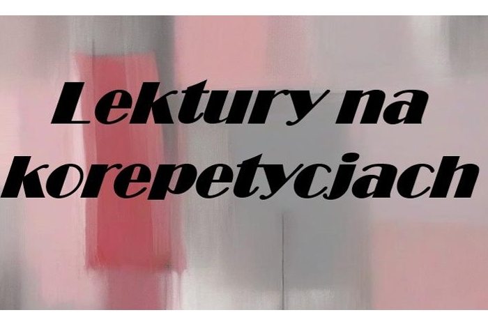 Lektury na korepetycjach - zestaw dla korepetytorów pracujących z uczniami do E8