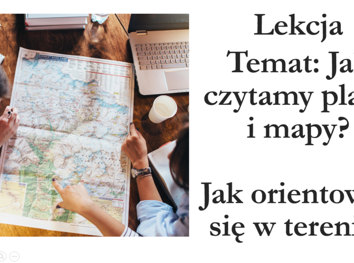 Klasa 4 - Jak czytamy plany i mapy? - prezentacja