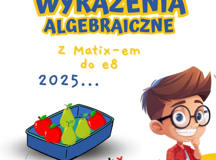 WYRAŻENIA ALGEBRAICZNE - z Matixem do E8