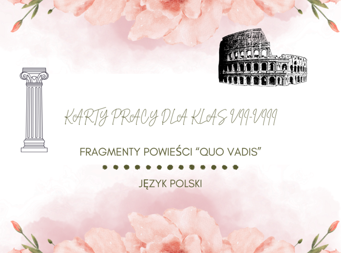 KARTY PRACY CZYTAMY FRAGMENTY "QUO VADIS"