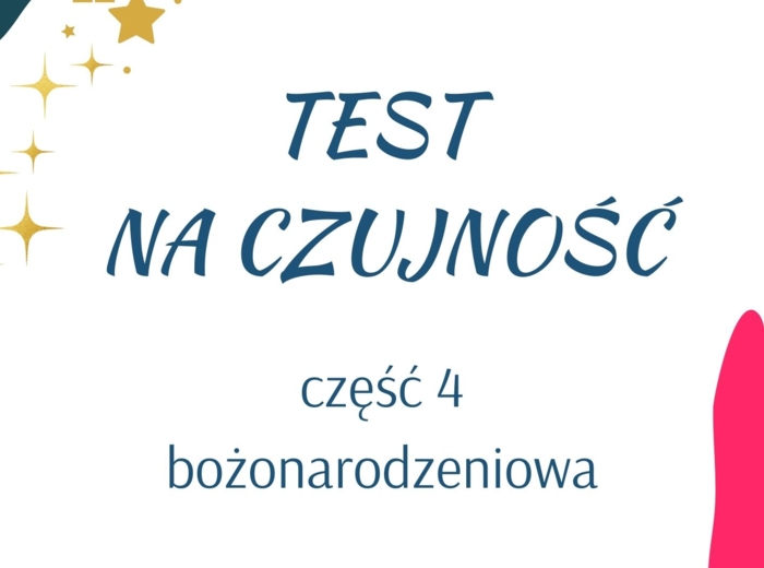 Test na czujność - część 4 bożonarodzeniowa