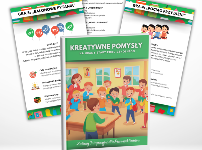 Zabawy Integracyjne dla Pierwszoklasistów- Ebook Kreatywne Pomysły na udany Start roku szkolnego ❤️