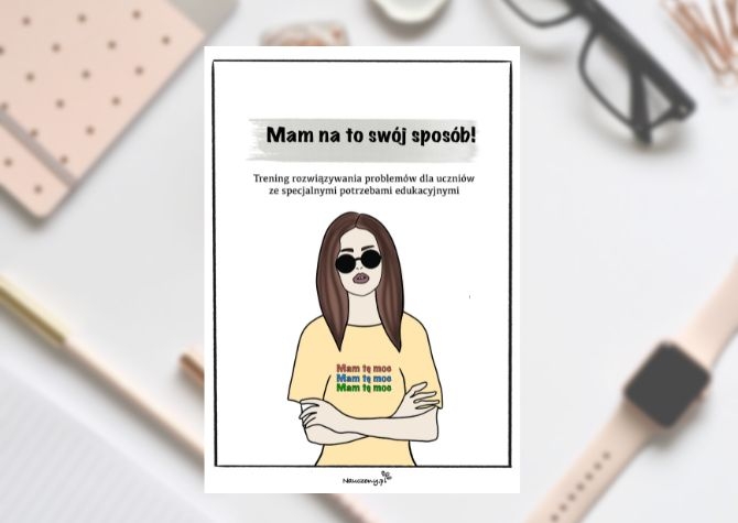 Mam na to swój sposób! Trening rozwiązywania problemów dla uczniów ze specjalnymi potrzebami edukacyjnymi