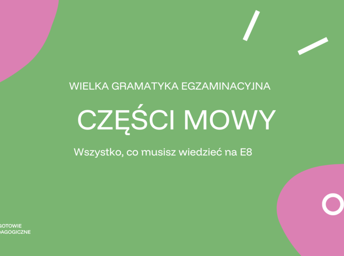 Wielka gramatyka egzaminacyjna - części mowy