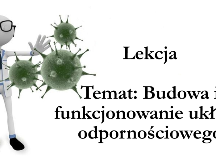 Klasa 7 - Budowa i funkcjonowanie układu odpornościowego - prezentacja