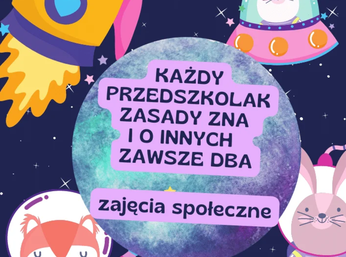 KAŻDY PRZEDSZKOLAK ZASADY ZNA- ZAJĘCIA SPOŁECZNE REWALIDACJA