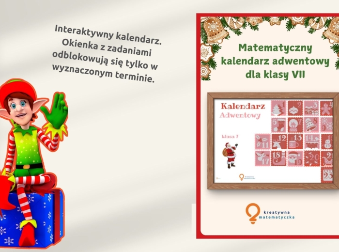 Matematyczny kalendarz adwentowy dla klasy 7. Świąteczne zadanie na każdy dzień. Materiał cyfrowy. Nie drukujesz tylko wyświetlasz.