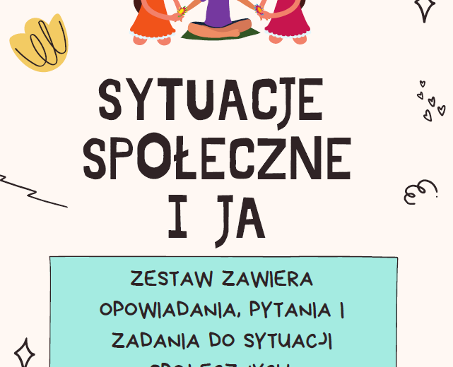 SYTUACJE SPOŁECZNE I JA – karty opowiadań, pytań i zadań cz.1