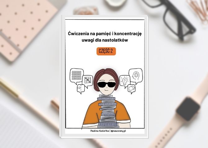 Ćwiczenia na pamięć i koncentrację dla nastolatków. Część 2