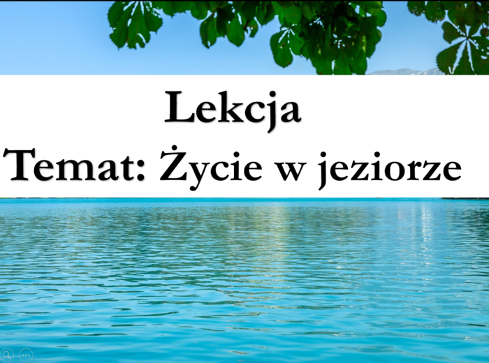 Klasa 4 - Życie w jeziorze - prezentacja