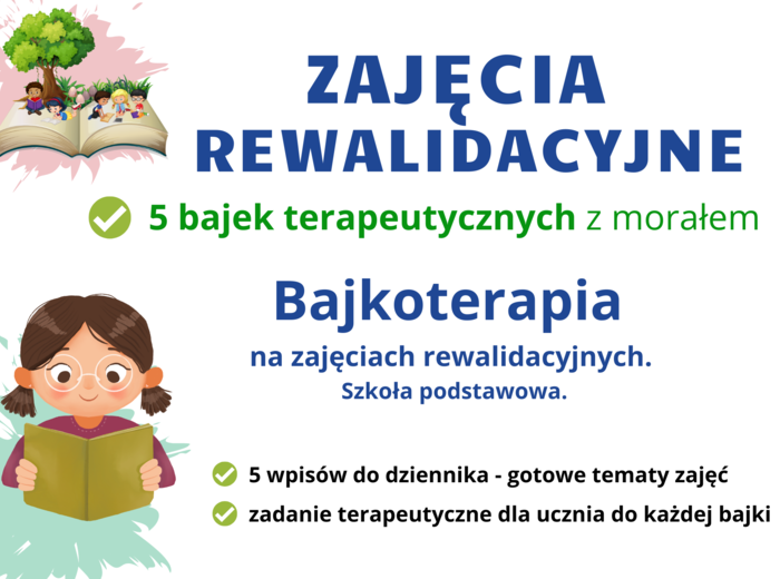 Bajkoterapia na zajęcia rewalidacyjne. 5 Bajek z morałem, zadaniem terapeutycznym dla ucznia i tematem zajęć do dziennika.