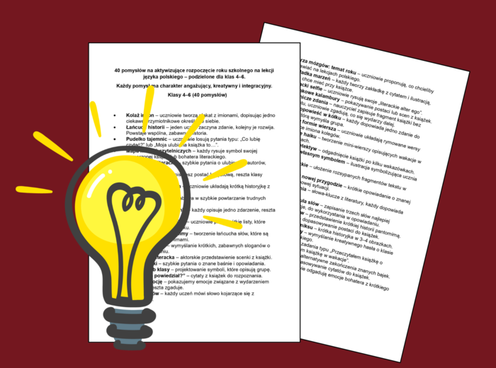 POWRÓT DO SZKOŁY - 40 POMYSŁÓW na aktywizujące rozpoczęcie roku szkolnego na lekcji języka polskiego – dla klas 4–6