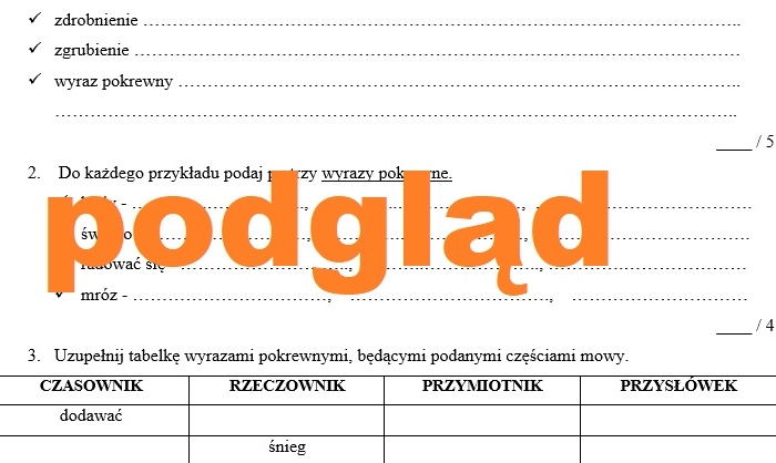 Zasoby słownictwa - sprawdzian (synonimy, antonimy, zdrobnienia, zgrubienia, wyrazy pokrewne, rodzina wyrazów)