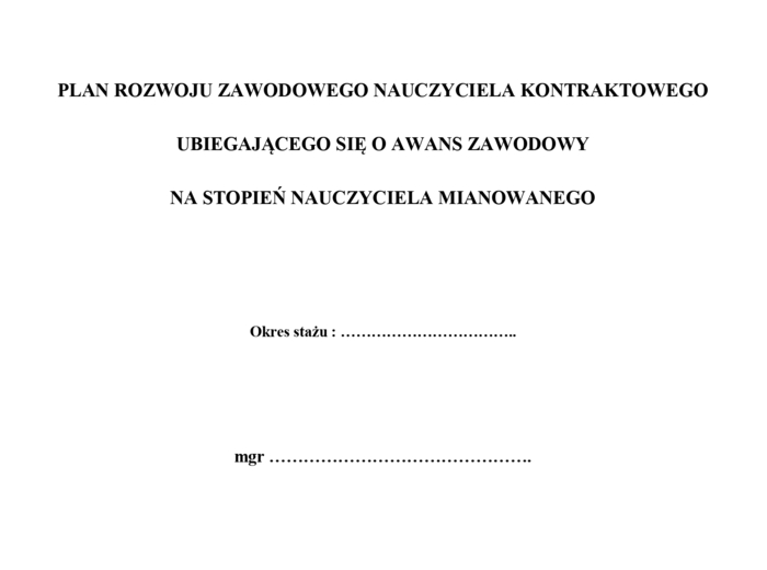 PLAN ROZWOJU NA STOPIEŃ NAUCZYCIELA MIANOWANEGO - STARE ZASADY