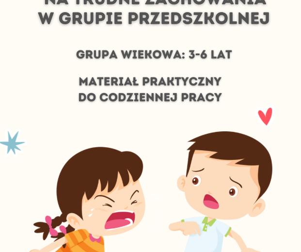 GOTOWY PLAN PRACY NA TRUDNE ZACHOWANIA W GRUPIE - agresja, krzyk, ucieczka, zamrożenie