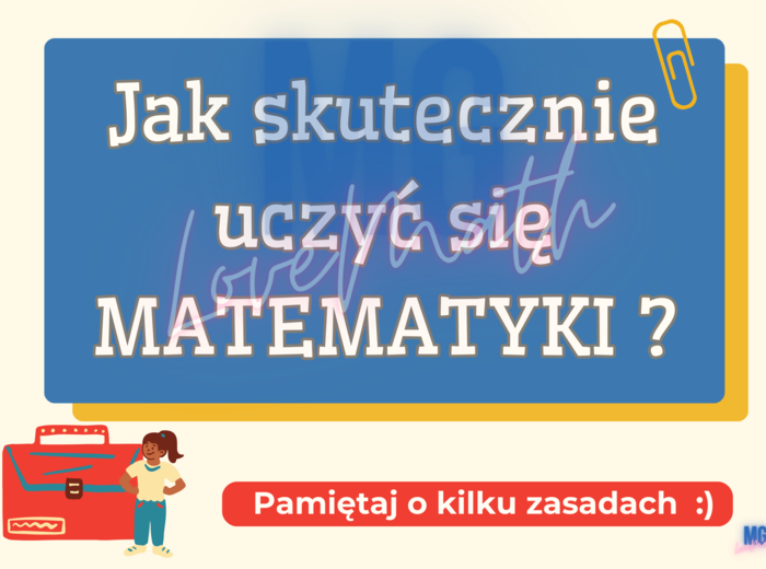 Jak skutecznie uczyć się matematyki? - gazetka matematyczna do klasy