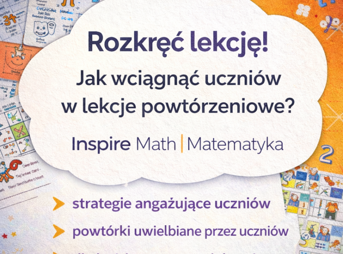 Rozkręć lekcję! Jak wciągnąć uczniów w lekcję powtórzeniową? - webinar Marty Czyrkiewicz