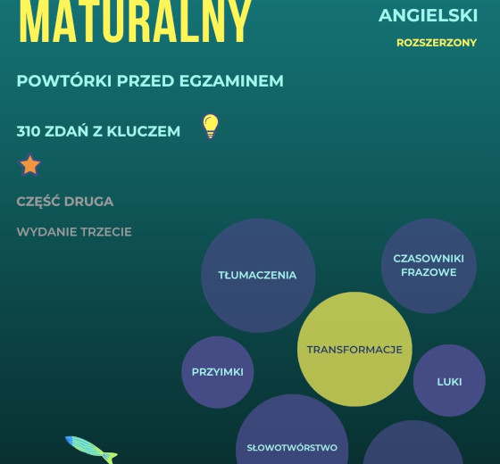 Matura: poziom rozszerzony. Powtórki przed egzaminem. Część 2