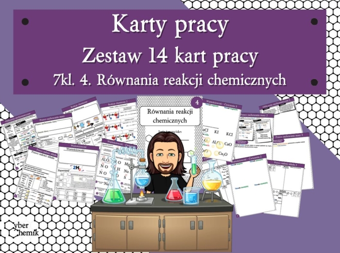 Karty pracy- Klasa 7. Chemia – Zestaw 14 kart pracy do działu 4 "Równania reakcji chemicznych"