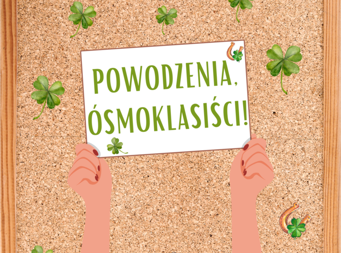 Dekoracja/ gazetka szkolna ,,Powodzenia ósmoklasiści"