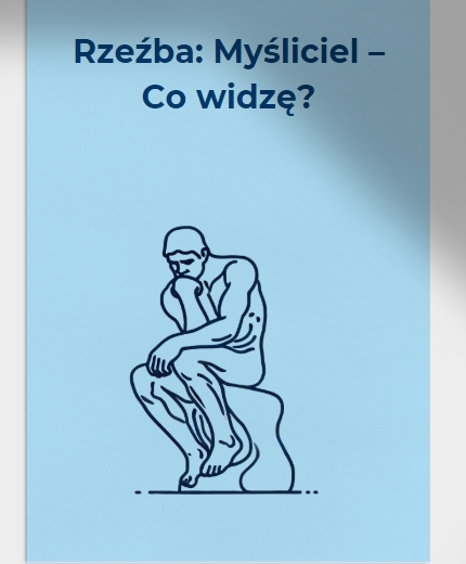 Auguste Rodin, Myśliciel. Interpretacja rzeźby. Informacje o rzeźbie i autorze. Ćwiczenia i zadania