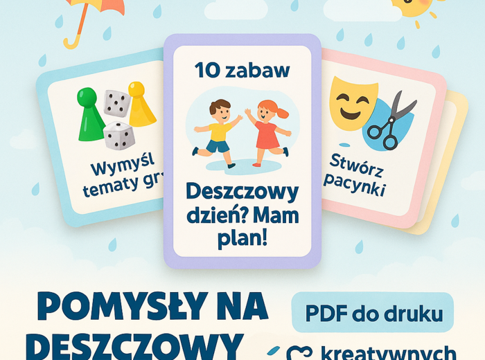 Pomysły na deszczowe dni