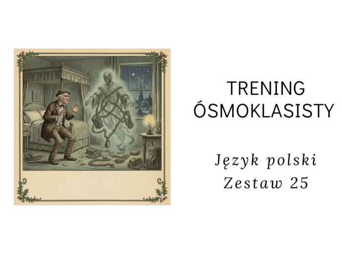 Trening ósmoklasisty -język polski. Zestaw 25