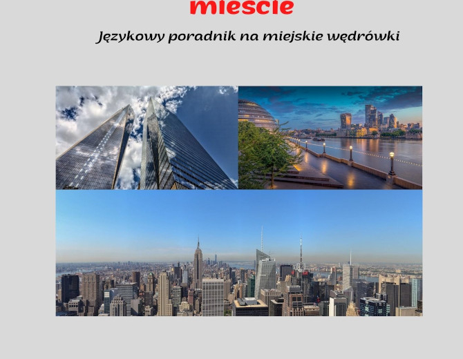 Angielski w wielkim mieście. Językowy poradnik na miejskie wędrówki.