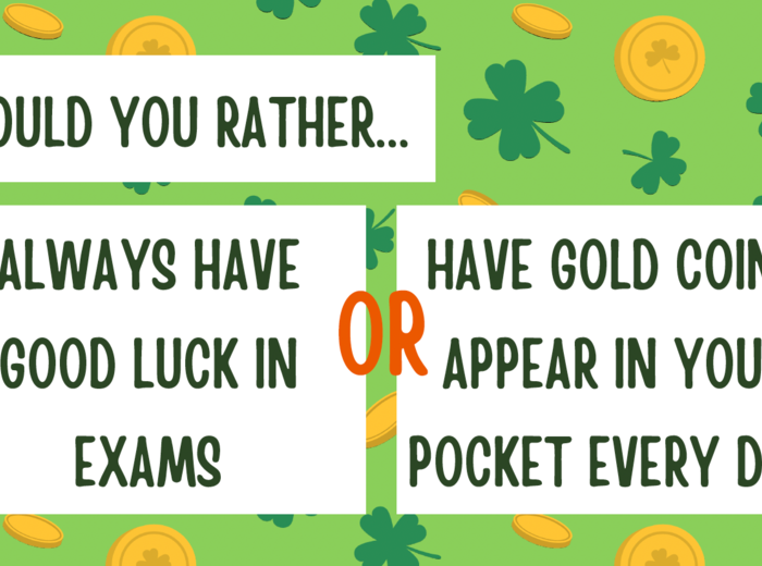 ST. PATRICK'S DAY - GRA, WOULD YOU RATHER, SPEAKING