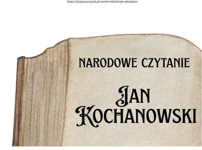 NARODOWE CZYTANIE 2025 - Jan Kochanowski - zestaw materiałów