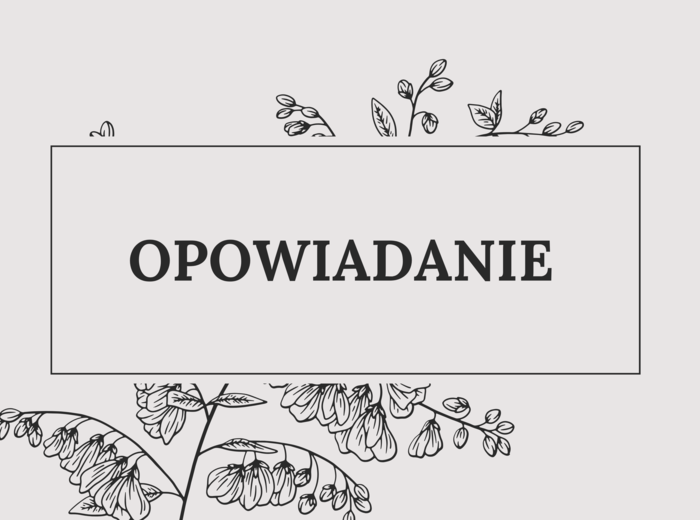 Jak napisać opowiadanie  (teoria + praktyka)