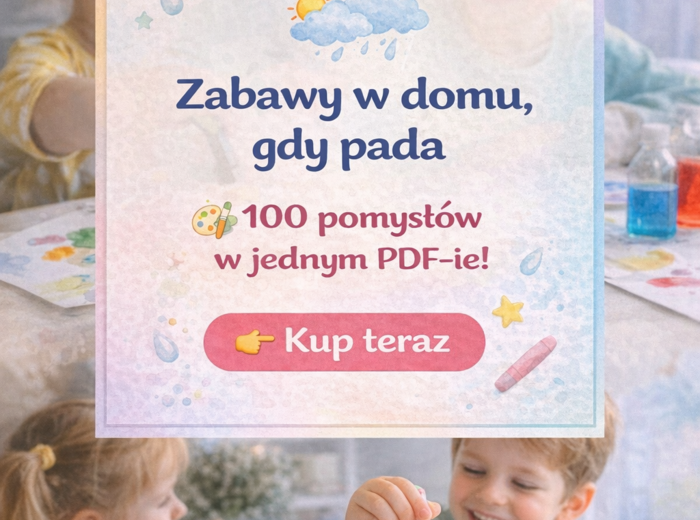 Zabawy w domu, gdy pada – poradnik PDF
