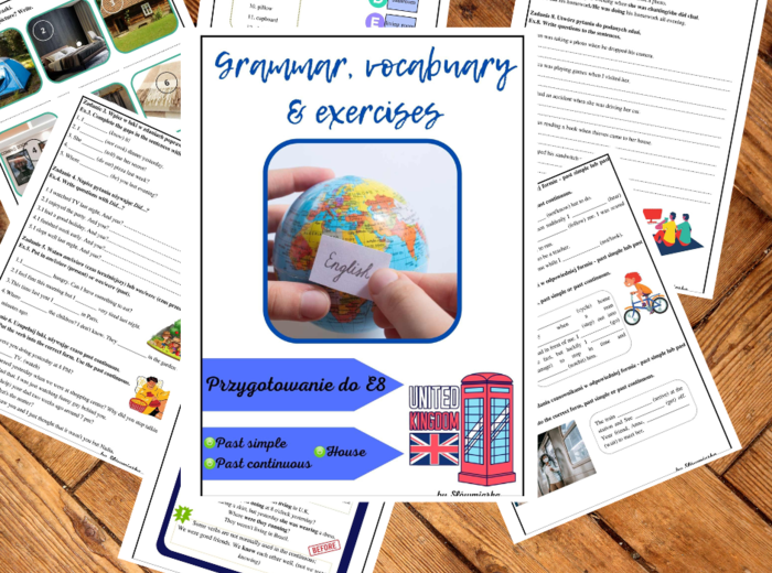 Angielski E8 – past simple, past continuous i słownictwo związane z domem – karta pracy aż 14 rozbudowanych zadań + infografika