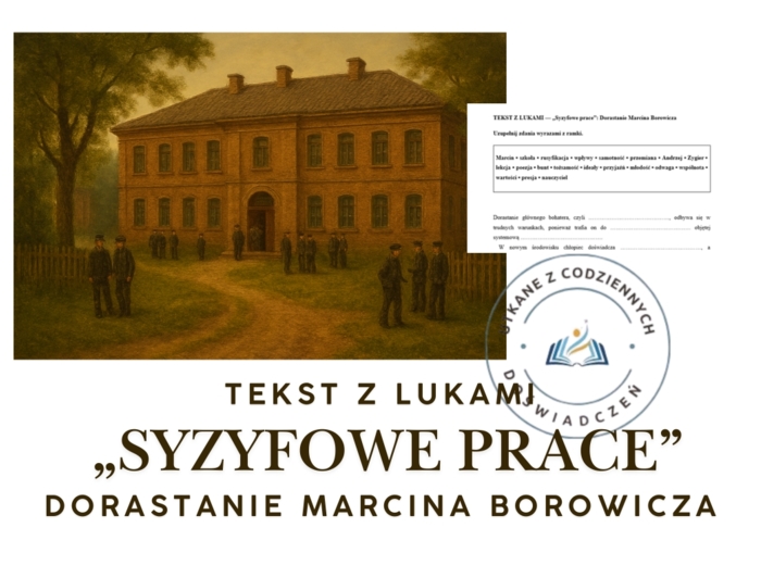 TEKST Z LUKAMI — „Syzyfowe prace”: Dorastanie Marcina Borowicza