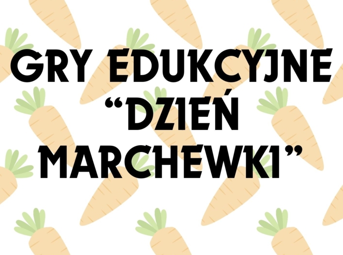 GRY EDUKACYJNE NA DZIEŃ MARCHEWKI