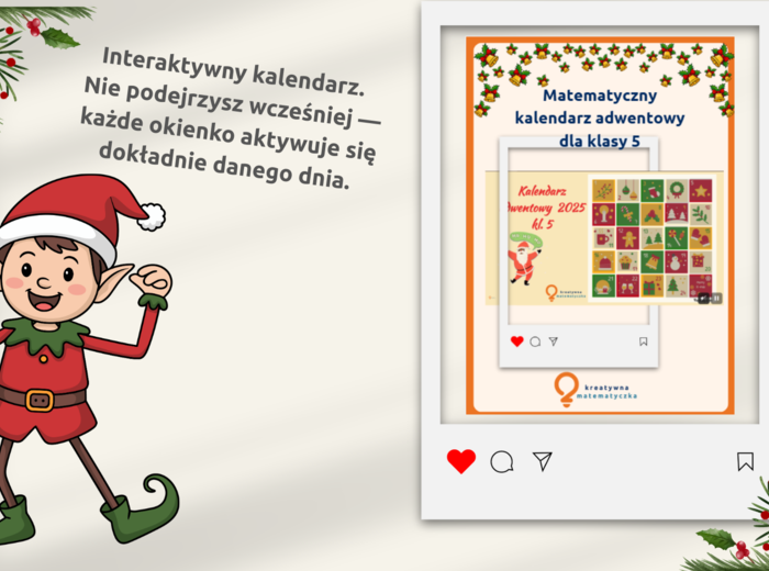 Matematyczny kalendarz adwentowy dla klasy 5. Codziennie otwierasz nowe okienko z zadaniem. Nie otworzysz wcześniej. Wyświetlasz nie drukujesz.