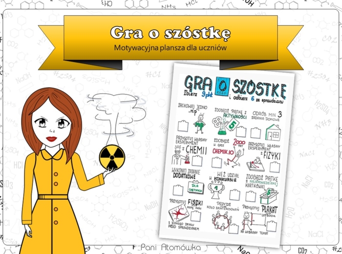 Klasa 7/8 Chemia/Fizyka - Gra o szóstkę. Motywacyjna plansza dla uczniów. [INNOWACJA PEDAGOGICZNA]